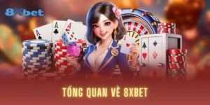 tong quan ve 8xbet