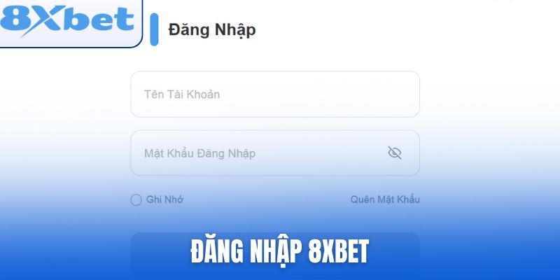 Đăng Nhập 8xbet Nhanh Hơn Với Các Mẹo Ít Ai Biết